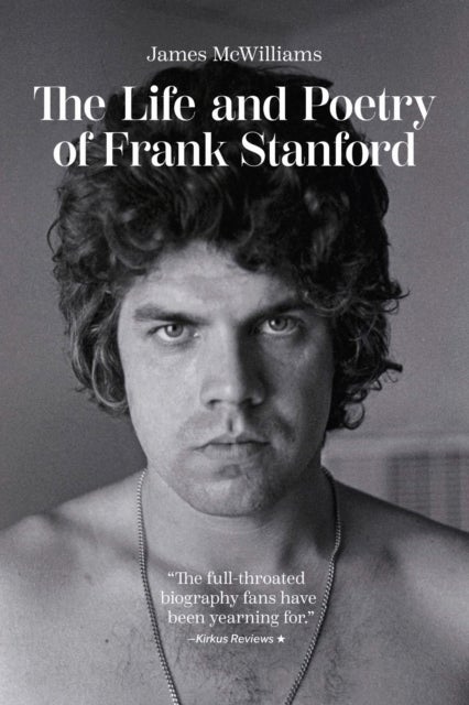 The Life and Poetry of Frank Stanford