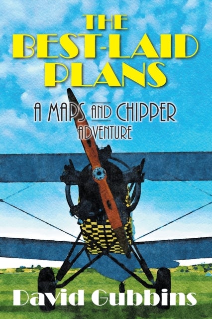 The Best-Laid Plans - A Maps and Chipper Adventure