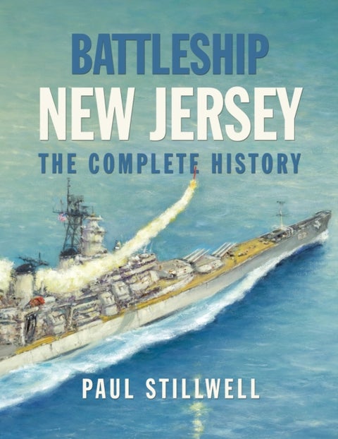 Battleship New Jersey - The Complete History
