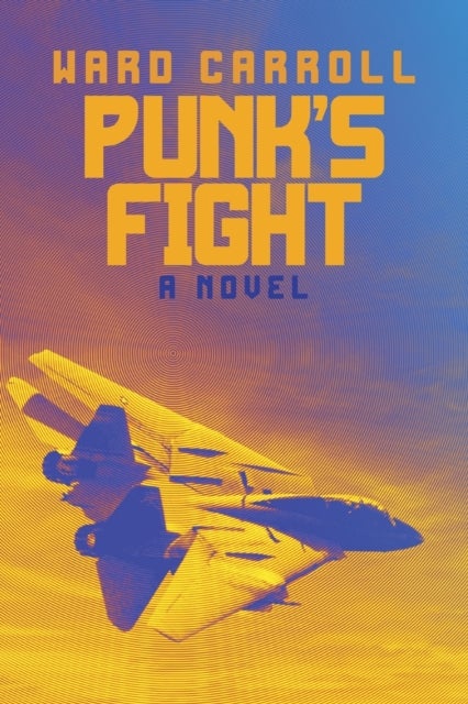 Punk's Fight - A Novel