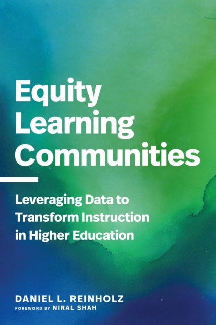 Equity Learning Communities - Leveraging Data to Transform Instruction in Higher Education
