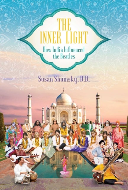 The Inner Light - How India Influenced the Beatles