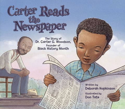 Carter Reads the Newspaper - The Story of Carter G. Woodson, Founder of Black History Month