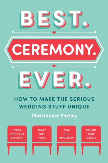 Best Ceremony Ever - How to Make the Serious Wedding Stuff Unique