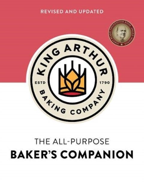 The King Arthur Baking Company's All-Purpose Baker's Companion (Revised and Updated)