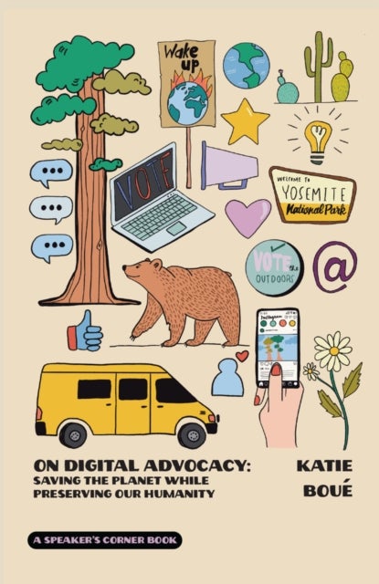 On Digital Advocacy - Saving the Planet While Preserving Our Humanity
