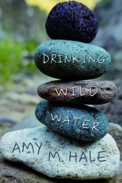 Drinking Wild Water - Essays
