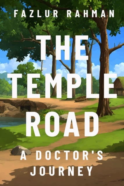 The Temple Road - A Doctor's Journey