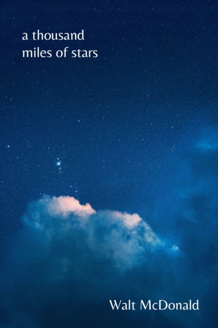 A Thousand Miles of Stars - Poems