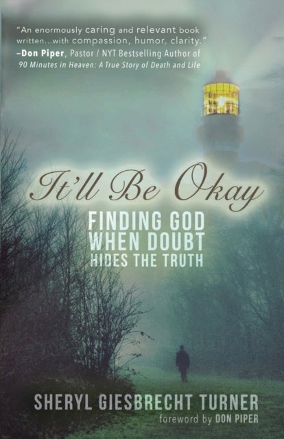 It'll Be Okay - Finding God When Doubt Hides the Truth