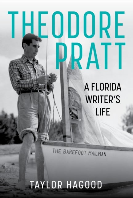 Theodore Pratt - A Florida Writer's Life