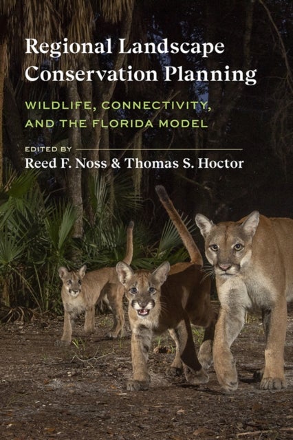 Regional Landscape Conservation Planning - Wildlife, Connectivity, and the Florida Model