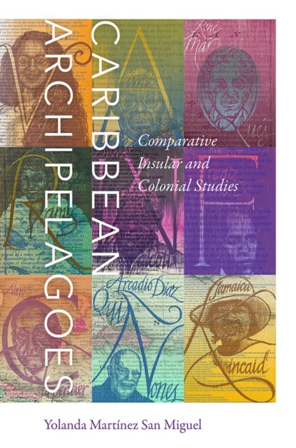 Caribbean Archipelagoes - Comparative Insular and Colonial Studies