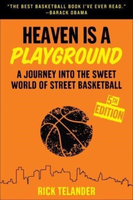 Heaven Is a Playground - A Journey into the Sweet World of Street Basketball