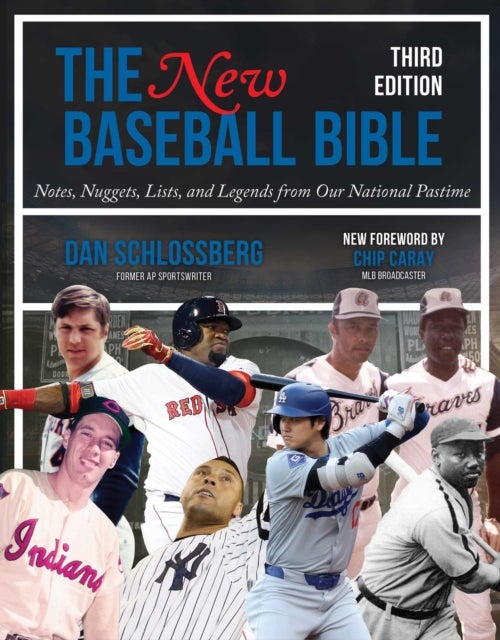 The New Baseball Bible - Notes, Nuggets, Lists, and Legends from Our National Pastime