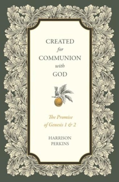 Created for Communion with God - The Promise of Genesis 1 and 2