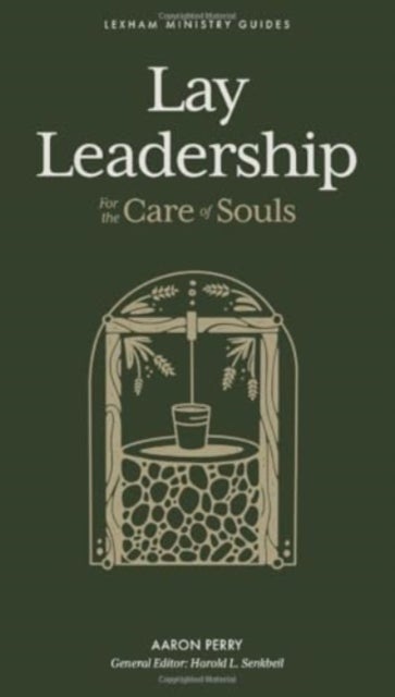 Lay Leadership - For the Care of Souls
