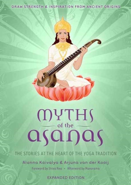 Myths of the Asanas - The Stories at the Heart of the Yoga Tradition