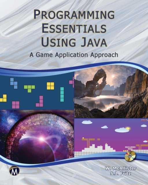 Programming Essentials Using Java - A Game Application Approach
