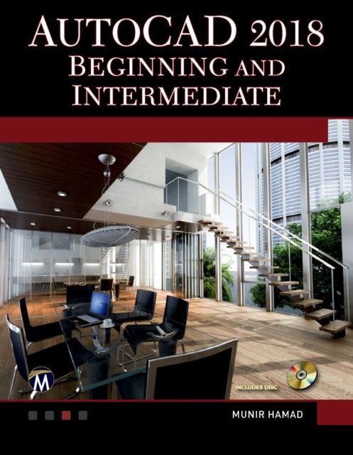 AutoCAD 2018 Beginning and Intermediate - Beginning and Intermediate