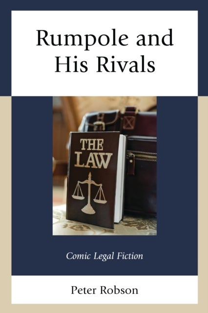 Rumpole and His Rivals - Comic Legal Fiction