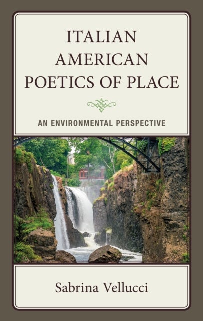 Italian American Poetics of Place - An Environmental Perspective