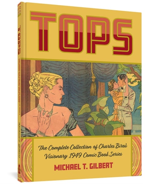 Tops - The Complete Collection of Charles Biro's Visionary 1949 Comic Book Series