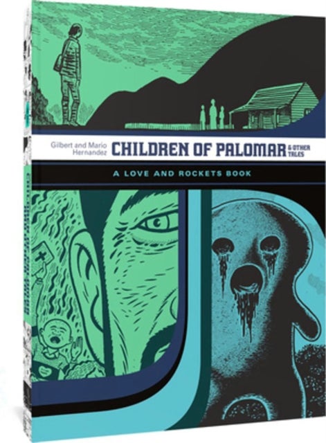 Children of Palomar and Other Tales - A Love and Rockets Book (The Complete Love and Rockets Library Vol. 15)