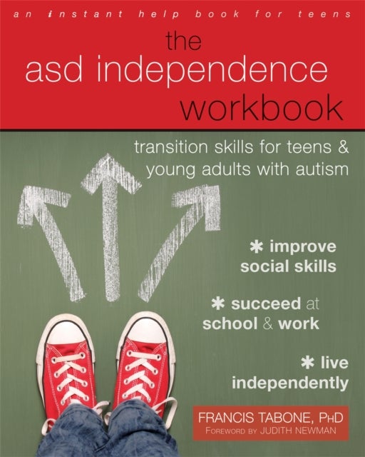 The ASD Independence Workbook - Transition Skills for Teens and Young Adults with Autism