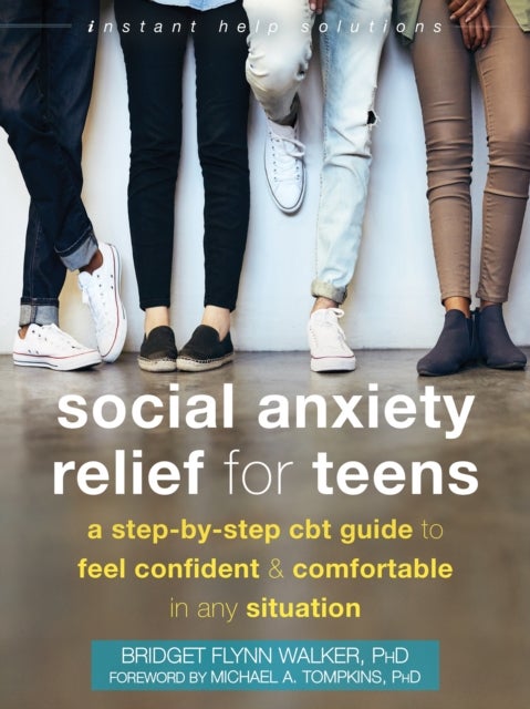 Social Anxiety Relief for Teens - A Step-by-Step CBT Guide to Feel Confident and Comfortable in Any Situation