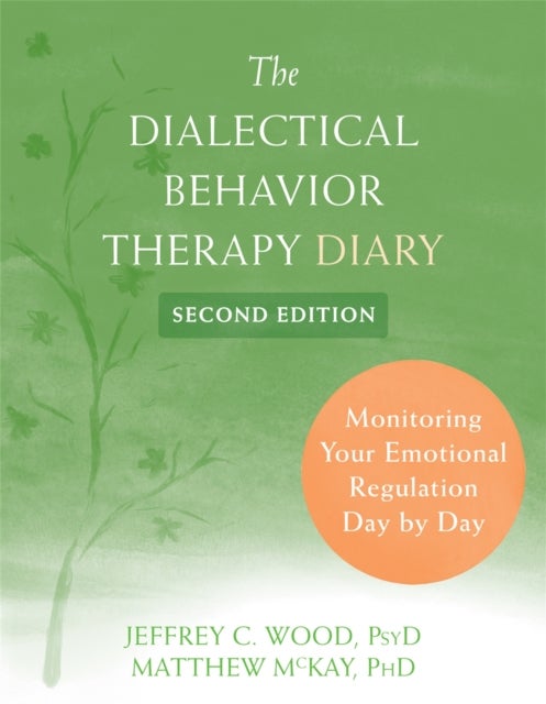 Dialectical Behavior Therapy Diary - Monitoring Your Emotional Regulation Day by Day