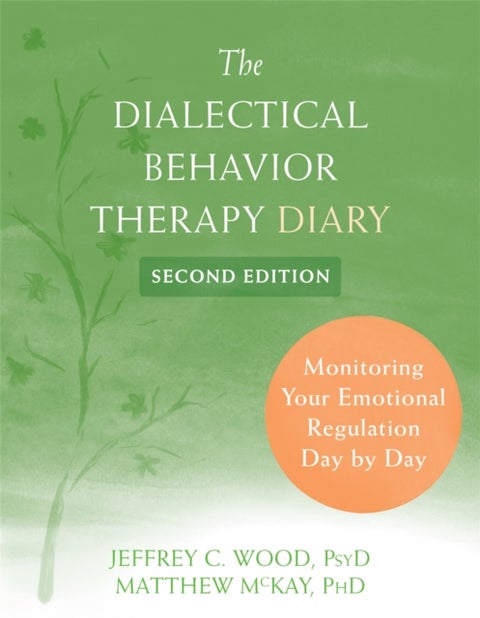 Dialectical Behavior Therapy Diary - Monitoring Your Emotional Regulation Day by Day