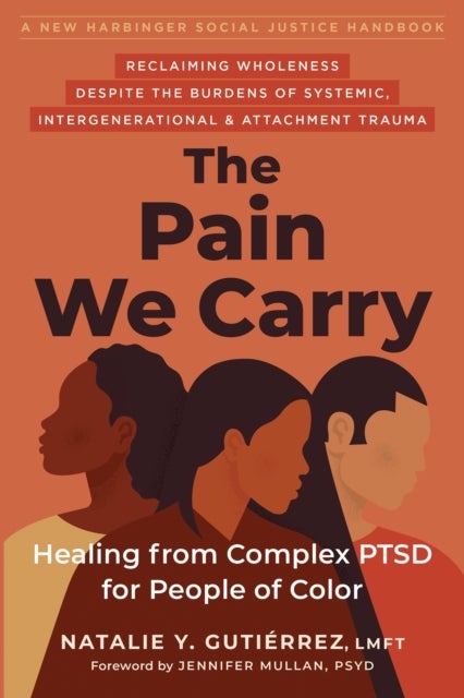 The Pain We Carry - Healing from Complex PTSD for People of Color