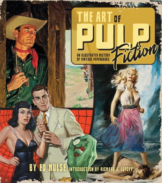 The Art of Pulp Fiction - An Illustrated History of Vintage Paperbacks