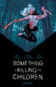 Something is Killing the Children Book One Deluxe Edition