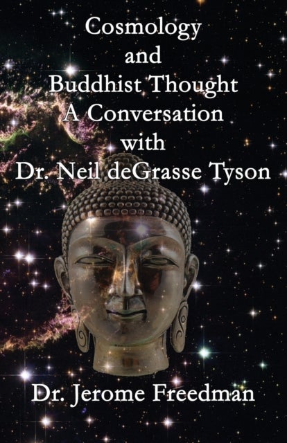 Cosmology and Buddhist Thought - A Conversation with Neil deGrasse Tyson