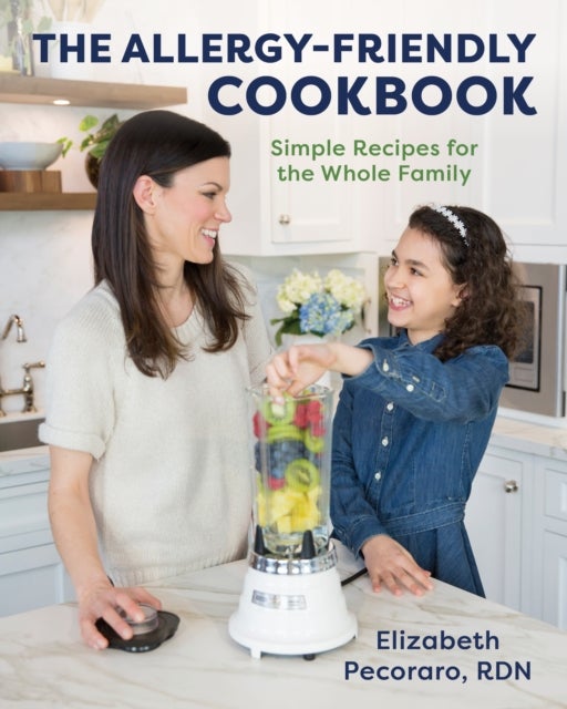 The Allergy-Friendly Cookbook - Simple Recipes for the Whole Family