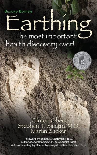 Earthing (2nd Edition) - The Most Important Health Discovery Ever!