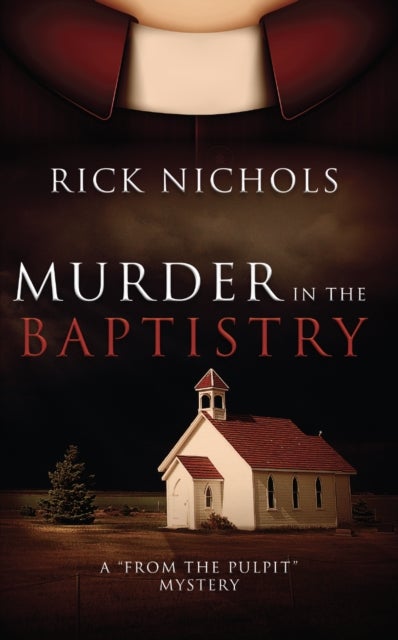 Murder in the Baptistry - A From the Pulpit Mystery