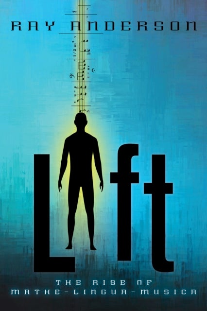 Lift - The Rise of Mathe-Lingua-Musica