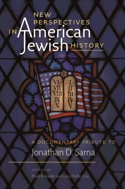 New Perspectives in American Jewish History ¿ A Documentary Tribute to Jonathan D. Sarna