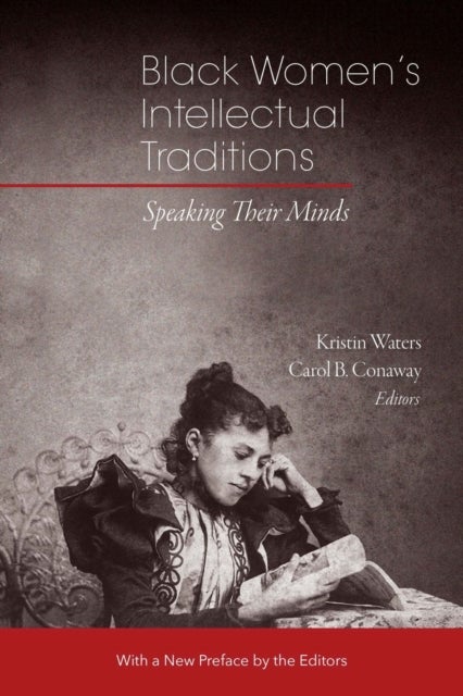 Black Women's Intellectual Traditions ¿ Speaking Their Minds