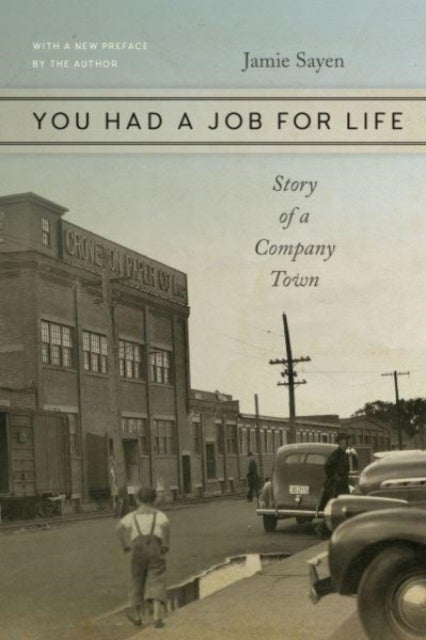 You Had a Job for Life ¿ Story of a Company Town