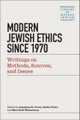 Modern Jewish Ethics since 1970