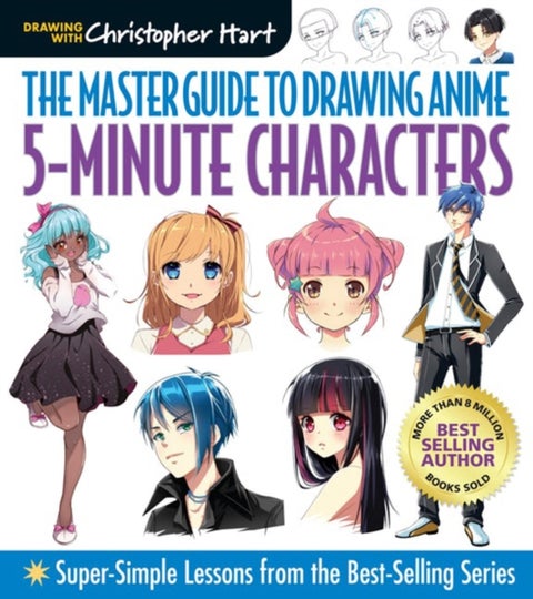 The Master Guide to Drawing Anime: 5-Minute Characters - Super-Simple Lessons from the Best-Selling Series