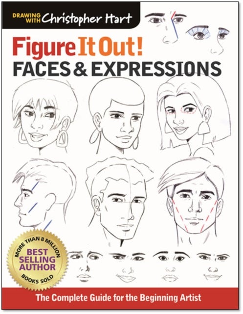 Figure It Out! Faces & Expressions - The Complete Guide for the Beginning Artist