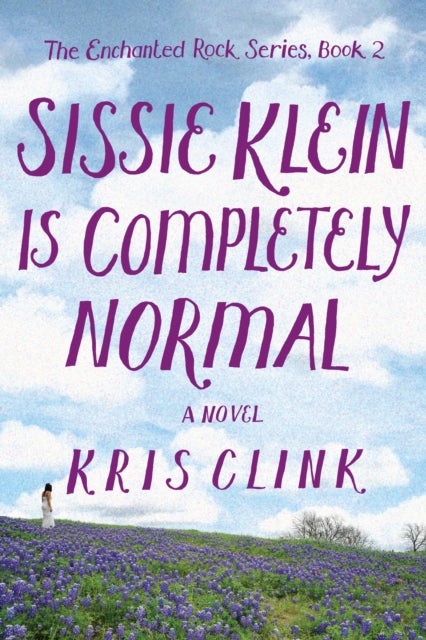 Sissie Klein is Perfectly Normal - A Novel