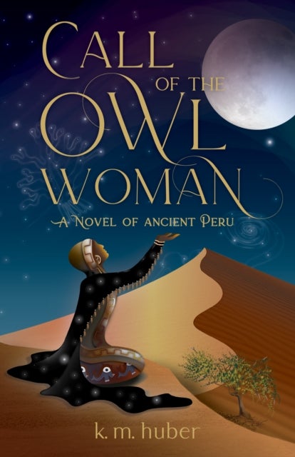 Call of the Owl Woman - A Novel of Ancient Peru