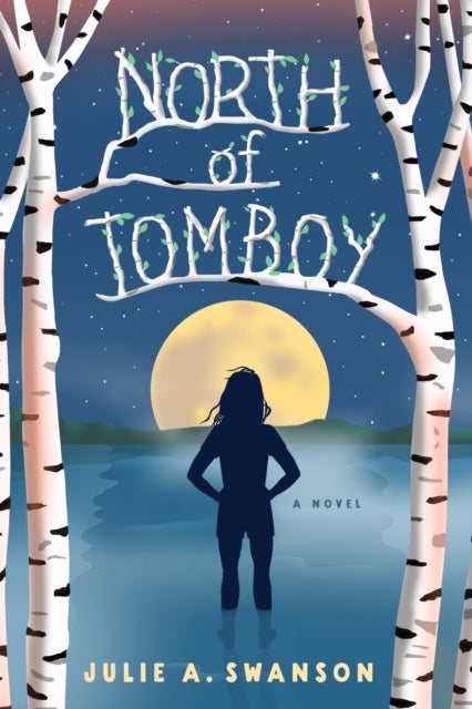 North of Tomboy - A Novel