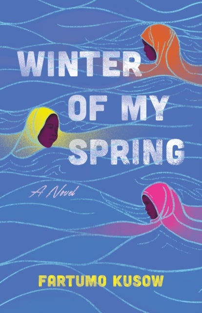 Winter of My Spring - A Novel